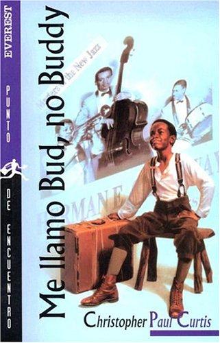 Alberto Jimenez Rioja, Christopher Paul Curtis: Me Llamo Bud, No Buddy / Bud, Not Buddy (Paperback, Spanish language, 2003, Lectorum Publications)