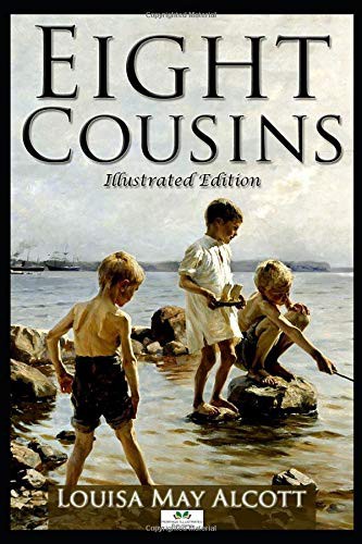 Louisa May Alcott: Eight Cousins (Paperback, 2019, Independently published)