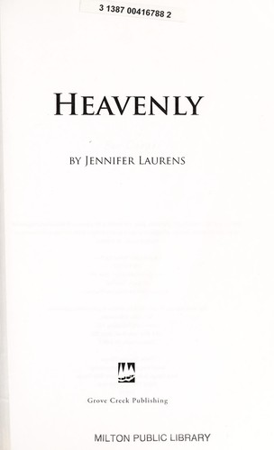 Jennifer Laurens: Heavenly (2009, Grove Creek Pub.)
