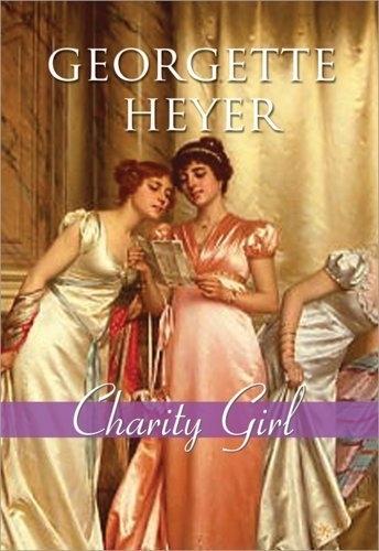 Georgette Heyer: Charity girl (2008, Sourcebooks Casablanca)
