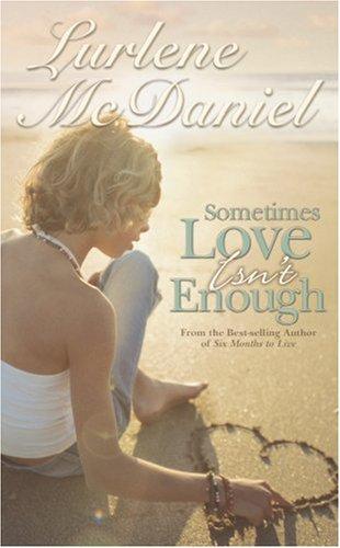 Lurlene McDaniel: Sometimes Love Isn't Enough (Paperback, 2006, Darby Creek Publishing)