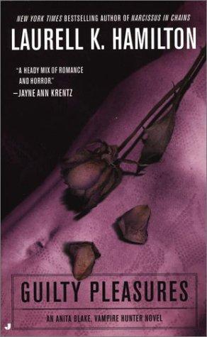 Laurell K. Hamilton: Guilty Pleasures (Anita Blake, Vampire Hunter: Book 1) (Paperback, 2002, Jove)