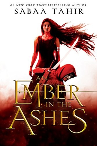 Sabaa Tahir: An Ember in the Ashes (2015, Razorbill)