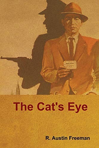 R. Austin Freeman: The Cat's Eye (Paperback, 2018, Bibliotech Press)