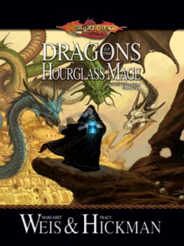 Margaret Weis: Dragons of the Hourglass Mage (EBook, 2009, Wizards of the Coast Publishing)