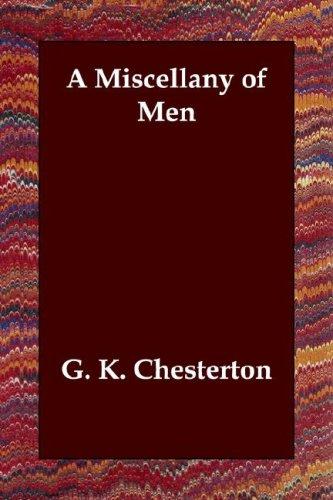 G. K. Chesterton: A Miscellany of Men (Paperback, 2006, Echo Library)