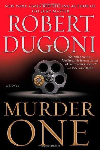 Robert Dugoni: Murder One (2011)
