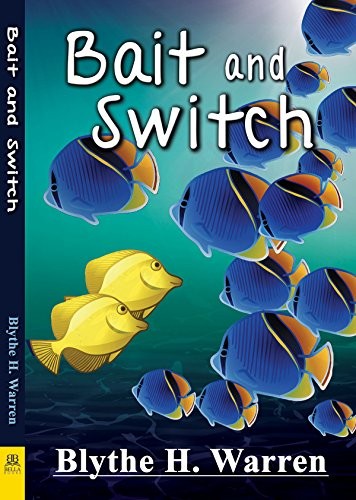 Blythe H. Warrent: Bait and Switch (Paperback, 2017, Bella Books)