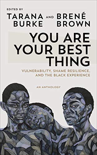 Tarana Burke, Brené Brown: You Are Your Best Thing (Paperback)