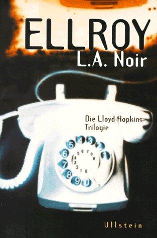 James Ellroy: L.A. Noir. Sonderausgabe. (Hardcover, 1998, Ullstein Buchverlage GmbH & Co. KG / Ullstein Tas)