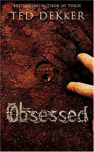 Ted Dekker: Obsessed (Paperback, 2006, Thomas Nelson)
