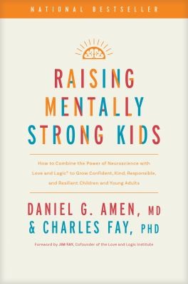 Jim Fay, Charles Fay, MD Amen: Raising Mentally Strong Kids (2024, Tyndale House Publishers)
