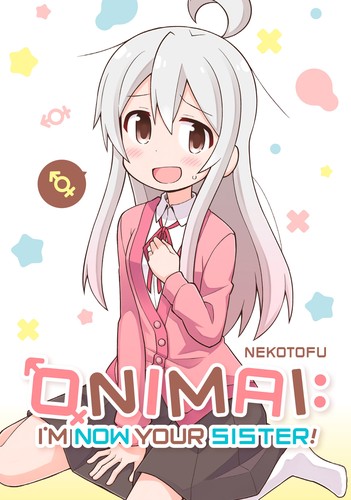 Nekotofu: ONIMAI: I'm Now Your Sister! Volume 1 (Kodansha Comics)