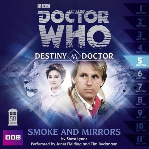 Steve Lyons: Doctor Who: Smoke and Mirrors (Destiny of the Doctor 5)