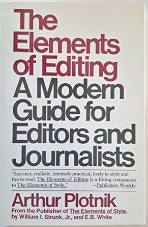 Arthur Plotnik: The Elements of Editing (1986, MacMillan Publishing Company)