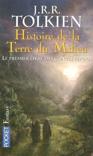 J. R. R. Tolkien, Christopher Tolkien(duplicate), Christopher Tolkien: Le Premier Livre des Contes perdus (French language, 2007, Presses Pocket)