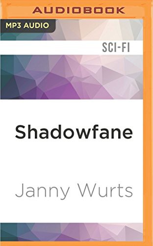 David Thorpe, Janny Wurts: Shadowfane (AudiobookFormat, Audible Studios on Brilliance Audio, Audible Studios on Brilliance)
