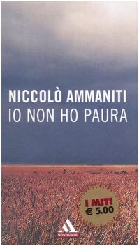 Niccolò Ammaniti: Io non ho paura (Hardcover, Italian language, 2005)