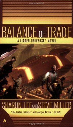 Steve Miller, Sharon Lee: Balance of Trade (Liaden Universe Novel) (2006, Ace)
