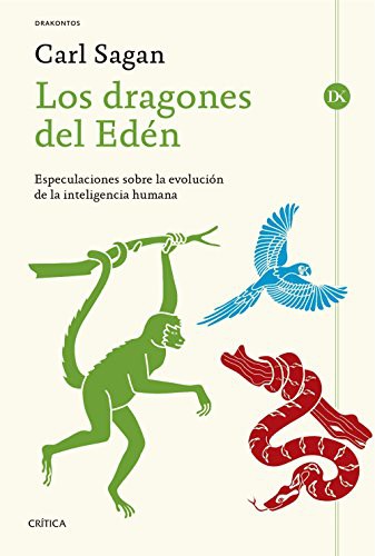 Carl Sagan, Rafael Andreu Aznar: Los dragones del Edén (Paperback, Spanish language, 2015, Editorial Crítica)