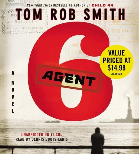 Tom Rob Smith: Agent 6 (AudiobookFormat, 2013, Grand Central Publishing)