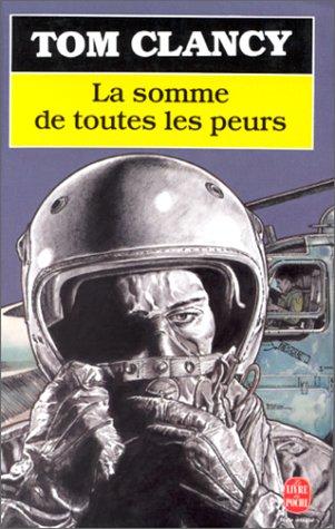 Tom Clancy: La somme de toutes les peurs (Paperback, French language, 1991, Albin Michel)