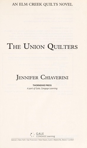 Jennifer Chiaverini: The Union quilters (2011, Thorndike Press)