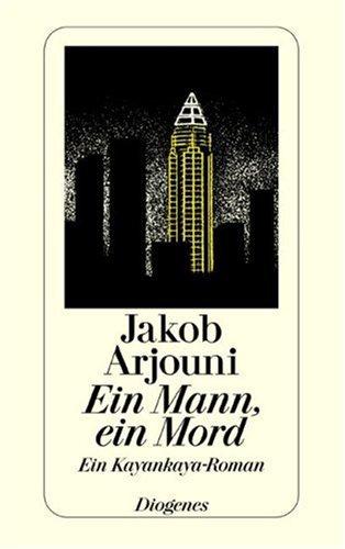 Jakob Arjouni: Ein Mann, ein Mord. Ein Kayankaya- Roman. (Paperback, 1993, Diogenes Verlag)