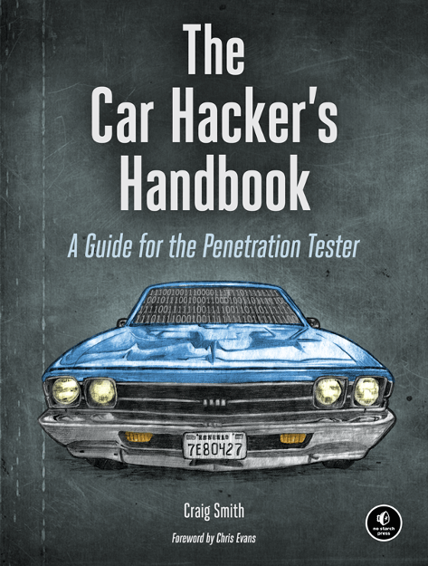 Smith, Craig (Reverse engineer): The car hacker's handbook (2016)