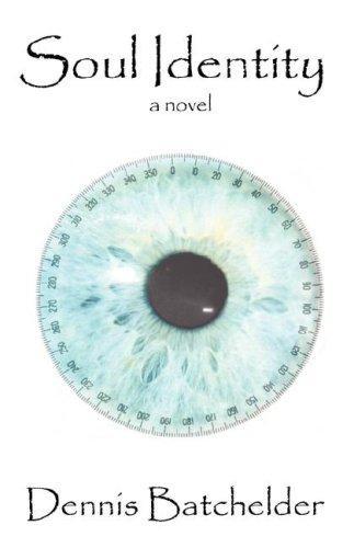 Dennis Batchelder: Soul Identity (Paperback, 2007, NetLeaves)