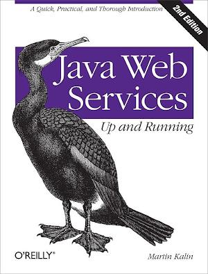 Martin Kalin: Java Web Services: Up and Running