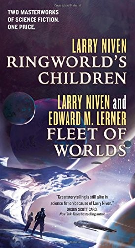 Larry Niven, Edward M. Lerner: Ringworld's Children and Fleet of Worlds (Paperback, 2016, Tor Science Fiction)