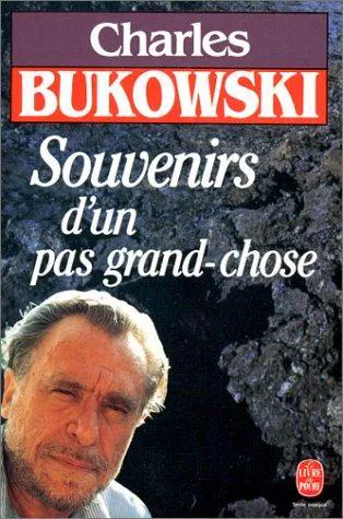 Charles Bukowski: Souvenirs d'un pas grand-chose (French language, 1987, Librairie générale française)
