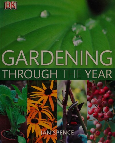 Ian Spence: Gardening through the year (2009, DK)