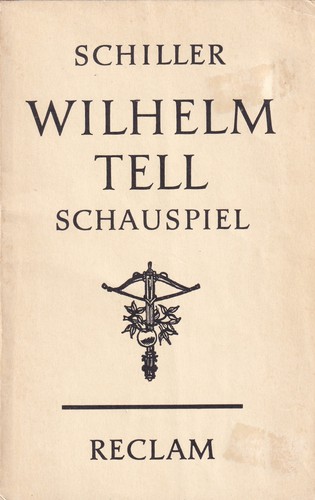 Friedrich Schiller: Wilhelm Tell (German language, 1968, Philipp Reclam jun. Stuttgart)