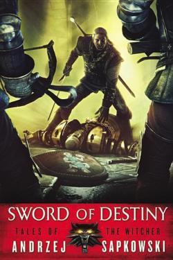 Andrzej Sapkowski: Sword of Destiny