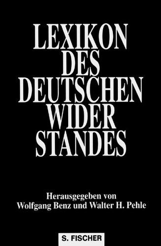 Wolfgang Benz, Walter H. Pehle: Lexikon des deutschen Widerstandes (German language, 1994, S. Fischer)