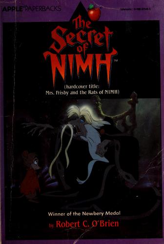 Robert C. O’Brien: The Secret of Nimh (1982, Scholastic)