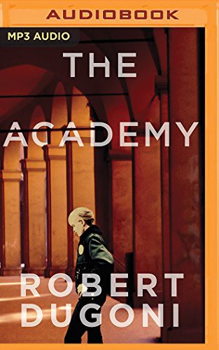 Emily Sutton-Smith, Robert Dugoni: Academy, The (AudiobookFormat, 2016, Brilliance Audio)