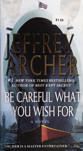 Jeffrey Archer: Be careful what you wish for (2014)