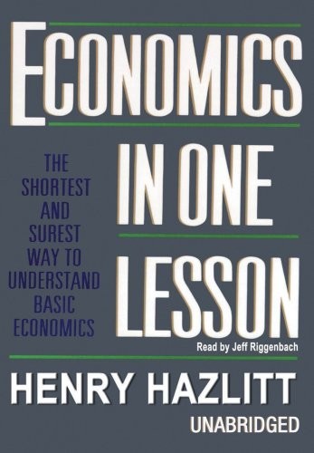 Henry Hazlitt: Economics in One Lesson (AudiobookFormat, 2001, Blackstone Audiobooks)