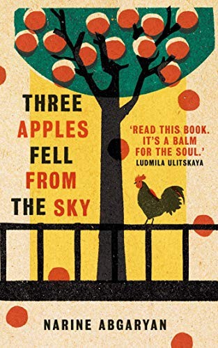 Lisa C. Hayden, Narine Abgaryan: Three Apples Fell from the Sky (Paperback, 2020, Oneworld Publications)