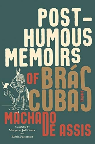 Margaret Jull Costa, Machado de Assis, Robin Patterson: Posthumous Memoirs of Brás Cubas (Hardcover, 2020, Liveright)