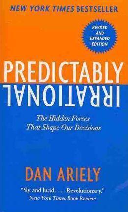 Dan Ariely: Predictably Irrational (Paperback, 2011, Harper)
