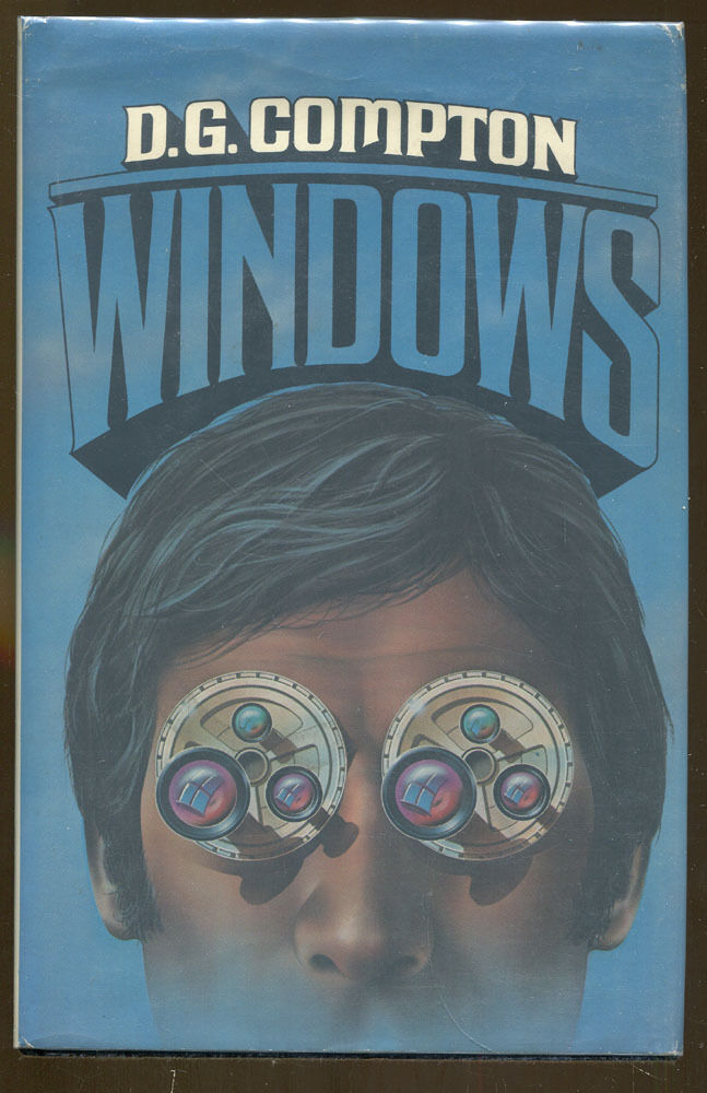 D. G. Compton: Windows (1979, Berkley Pub. Corp. : distributed by Putnam)