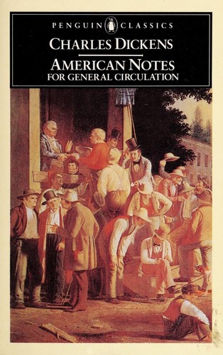 Charles Dickens: American notes for general circulation (1972, Penguin)