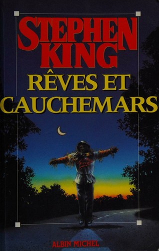 Stephen King, William Olivier Desmond, Stephen King(duplicate): Rêves et cauchemars (Paperback, French language, 1994, Albin Michel)