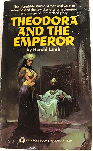 Harold Lamb: Theodora and the Emperor (Paperback, 1977, Pinnacle Books, Brand: Pinnacle Books)