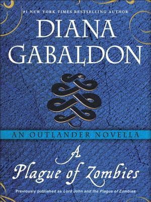 Diana Gabaldon: A Plague of Zombies (2013, Dell)