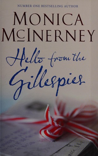 Monica McInerney: Hello from the Gillespies (2014, Penguin Group Australia)